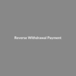 Reverse Withdrawal Payment